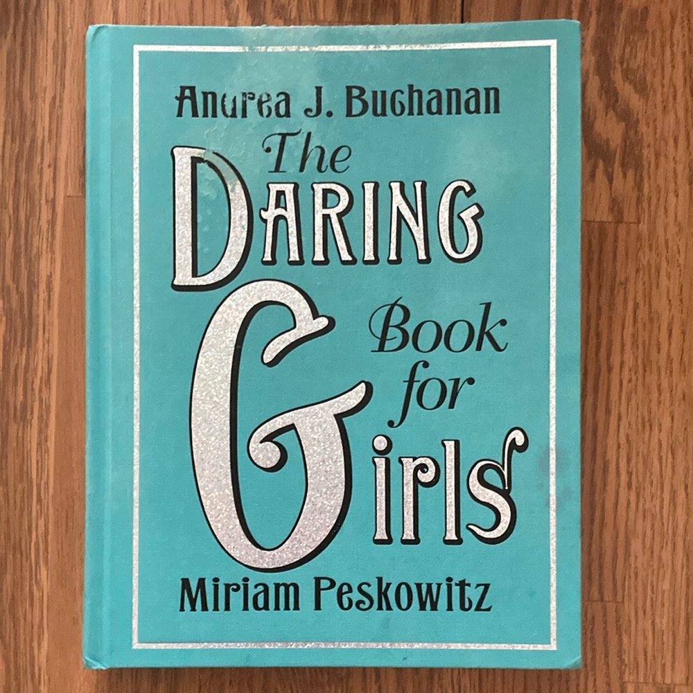 The Daring Book for Girls by Andrea J. Buchanan